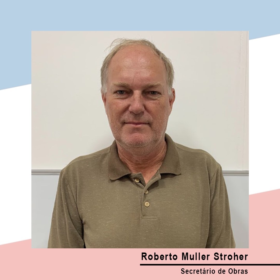 Secretário Roberto Muller Stroher